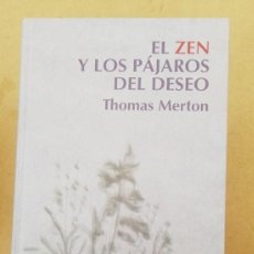 Libros de segunda mano: EL ZEN Y LOS PÁJAROS DEL DESEO THOMAS MERTON