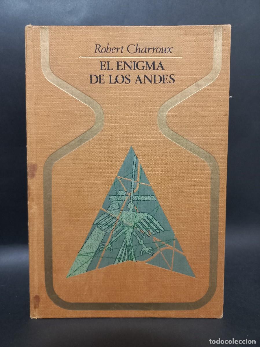 Libros de segunda mano: ROBERT CHARROUX - EL ENIGMA DE LOS ANDES - 1976 - Foto 1