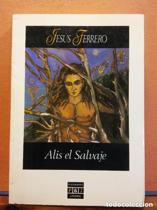 Livres d'occasion: JES&Uacute;S FERRERO: ALIS EL SALVAJE