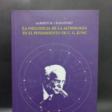 Libros de segunda mano: ALBERTO R. CHISLOVSKY - LA INFLUENCIA DE LA ASTROLOGÍA EN EL PENSAMIENTO DE C. G. JUNG - 2008