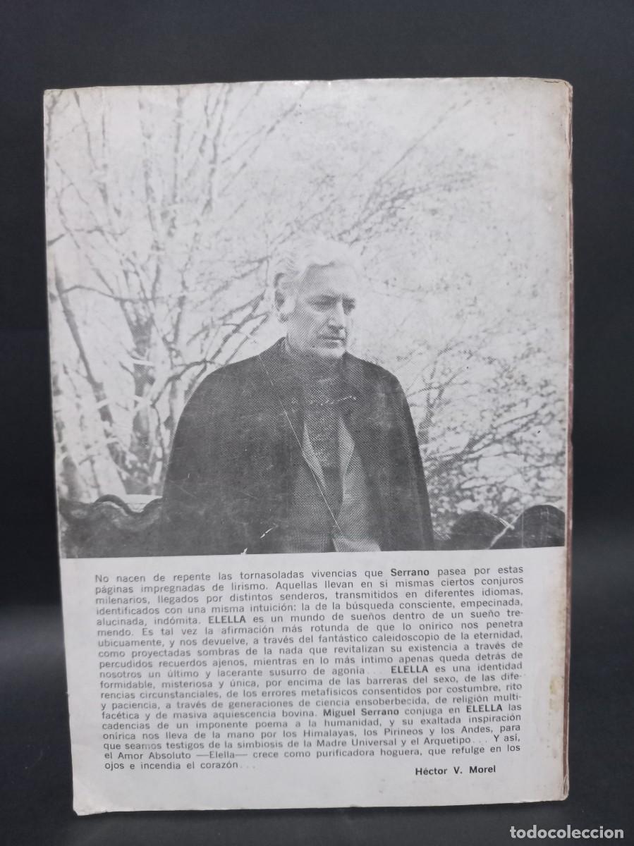 Libros de segunda mano: MIGUEL SERRANO - ELELLA, LIBRO DEL AMOR M&Aacute;GICO - PRIMERA EDICION - 1973 - Foto 2