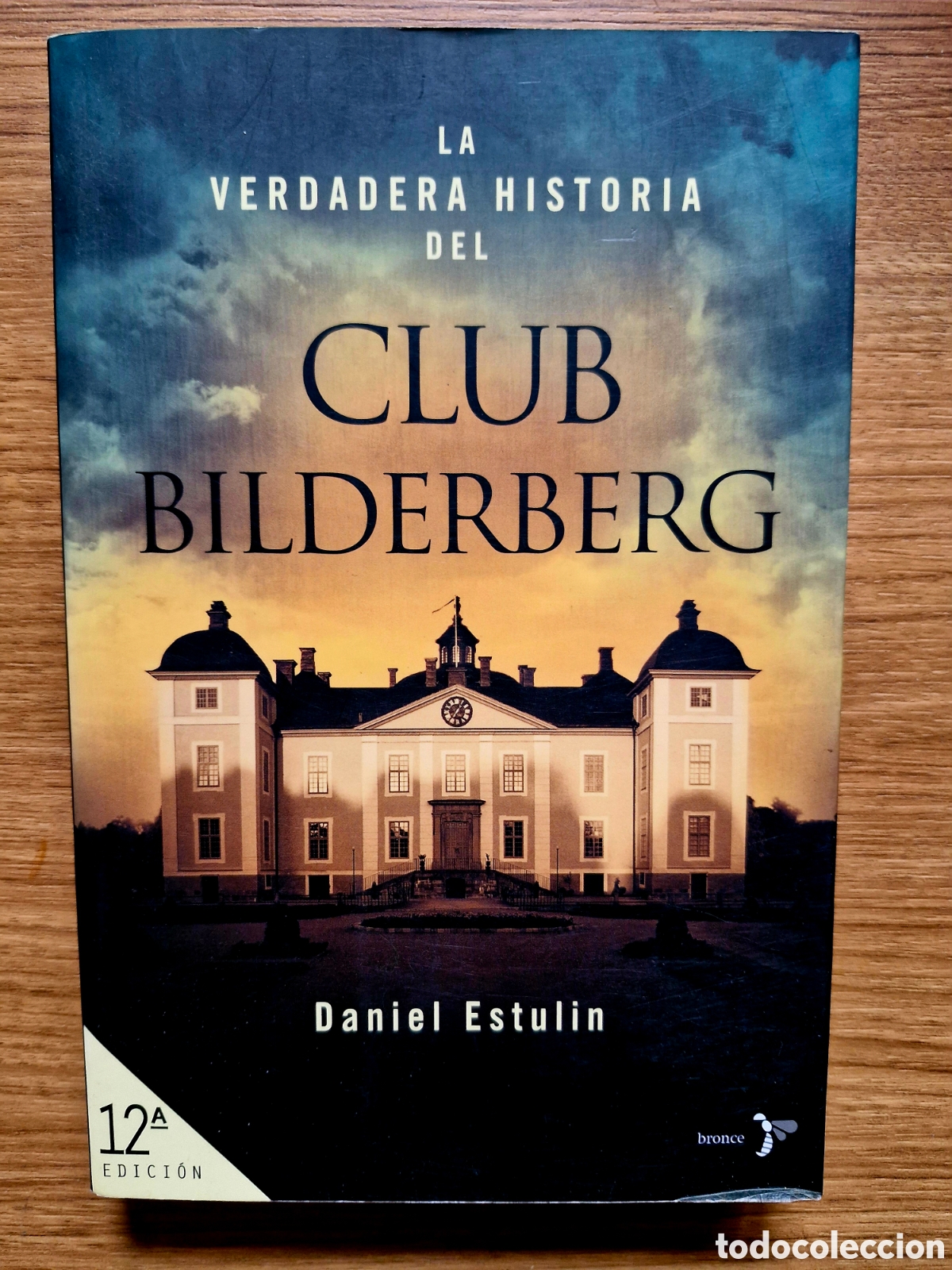 Libros de segunda mano: LA VERDADERA HISTORIA DEL CLUB BILDERBERG - Daniel Estulin - Foto 1