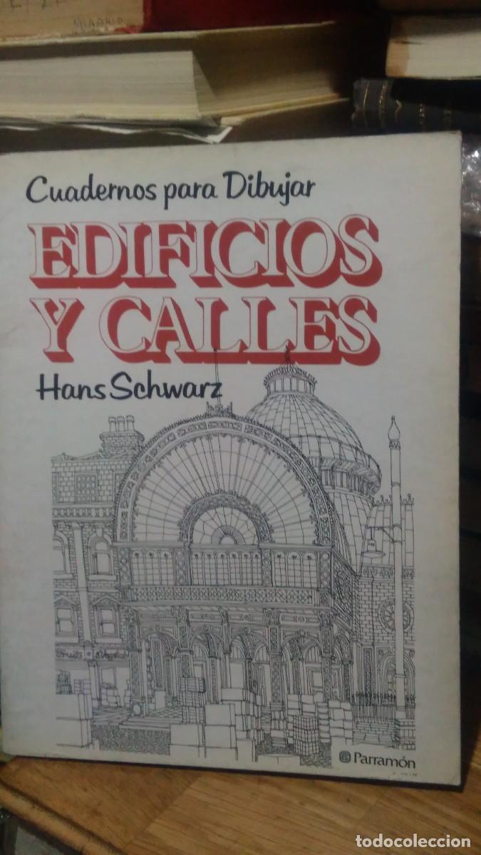 Libros de segunda mano: EDIFICIOS Y CALLES, CUADERNOS PARA DIBUJAR, HANS SCHWARZ, ED. PARRAMON - Foto 1