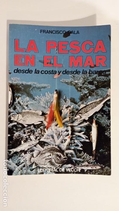 Libros de segunda mano: PLI - LA PESCA EN EL MAR DESDE LA COSTA DESDE LA BARCA - FRANCISCO SALA - Foto 1