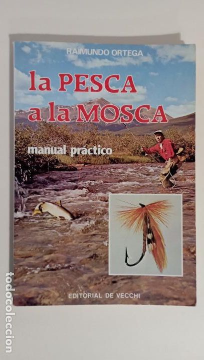 Libros de segunda mano: PLI - LA PESCA A LA MOSCA - RAIMUNDO ORTEGA - MANUAL PR&Aacute;CTICO - Foto 1