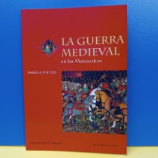 Libros de segunda mano: LA GUERRA MEDIEVAL EN LOS MANUSCRITOS - PAMELA PORTER - THE BRITISH LIBRARY - AYN EDICIONES