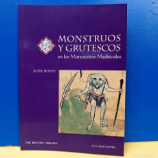 Libros de segunda mano: MONSTRUOS Y GRUTESCOS EN LOS MANUSCRITOS MEDIEVALES - ALIXE BOVEY - THE BRITISH LIBRARY - AYN