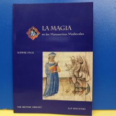 Libros de segunda mano: LA MAGIA EN LOS MANUSCRITOS MEDIEVALES - SOPHIE PAGE - THE BRITISH LIBRARY - AYN EDICIONES
