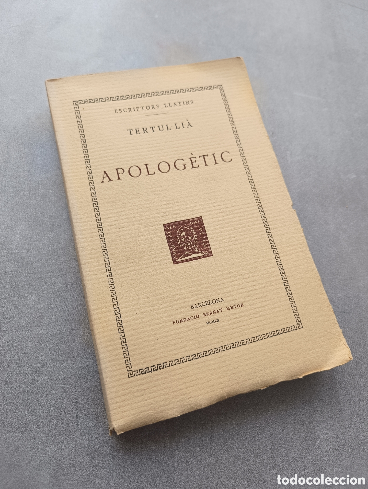 Libros de segunda mano: Apolog&egrave;tic. Tertul&bull;li&agrave;. Escriptors Llatins. Bernat Metge. - Foto 4