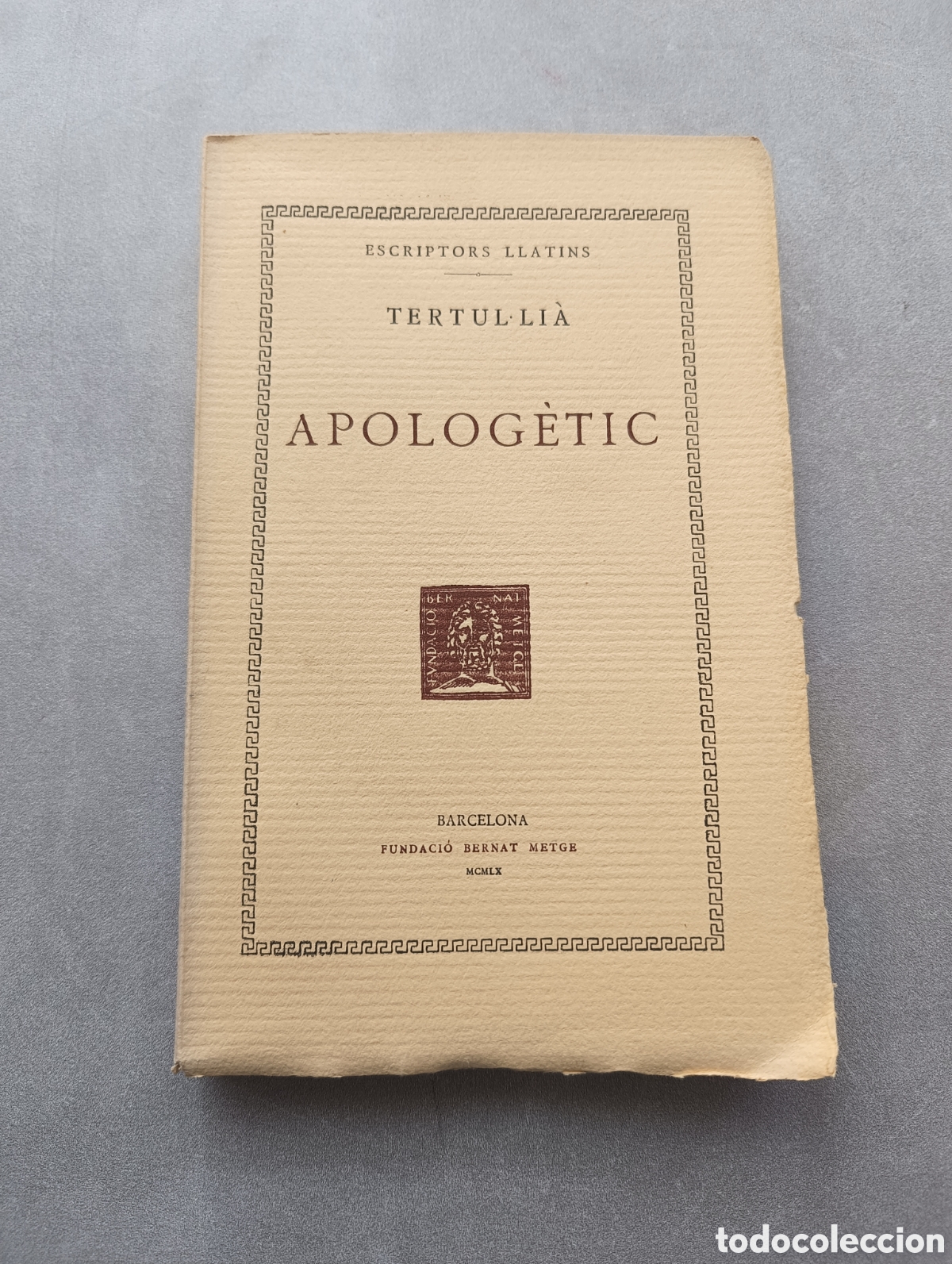 Libros de segunda mano: Apolog&egrave;tic. Tertul&bull;li&agrave;. Escriptors Llatins. Bernat Metge. - Foto 1
