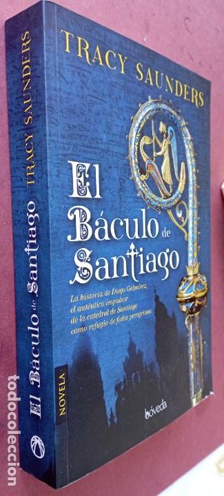 Libros de segunda mano: PLI - EL B&Aacute;CULO DE SANTIAGO - TRACY SAUNDERS 1&ordf; EDICI&Oacute;N 2012 , COMO NUEVOEDI. B&Oacute;VEDA - Foto 1
