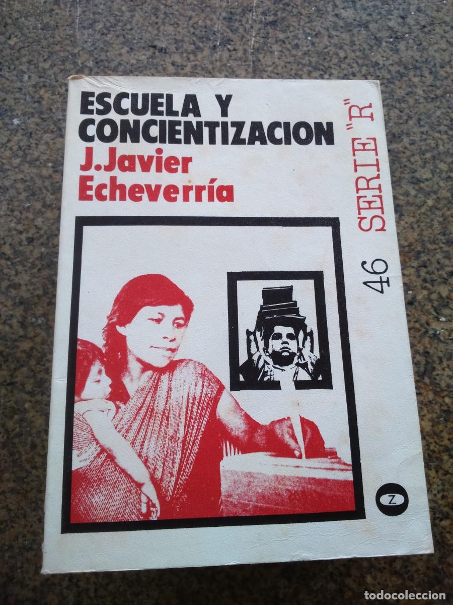 Libros de segunda mano: ESCUELA Y CONCIENTIZACION -- JAVIER ECHEVERRIA --1974 -- - Foto 1