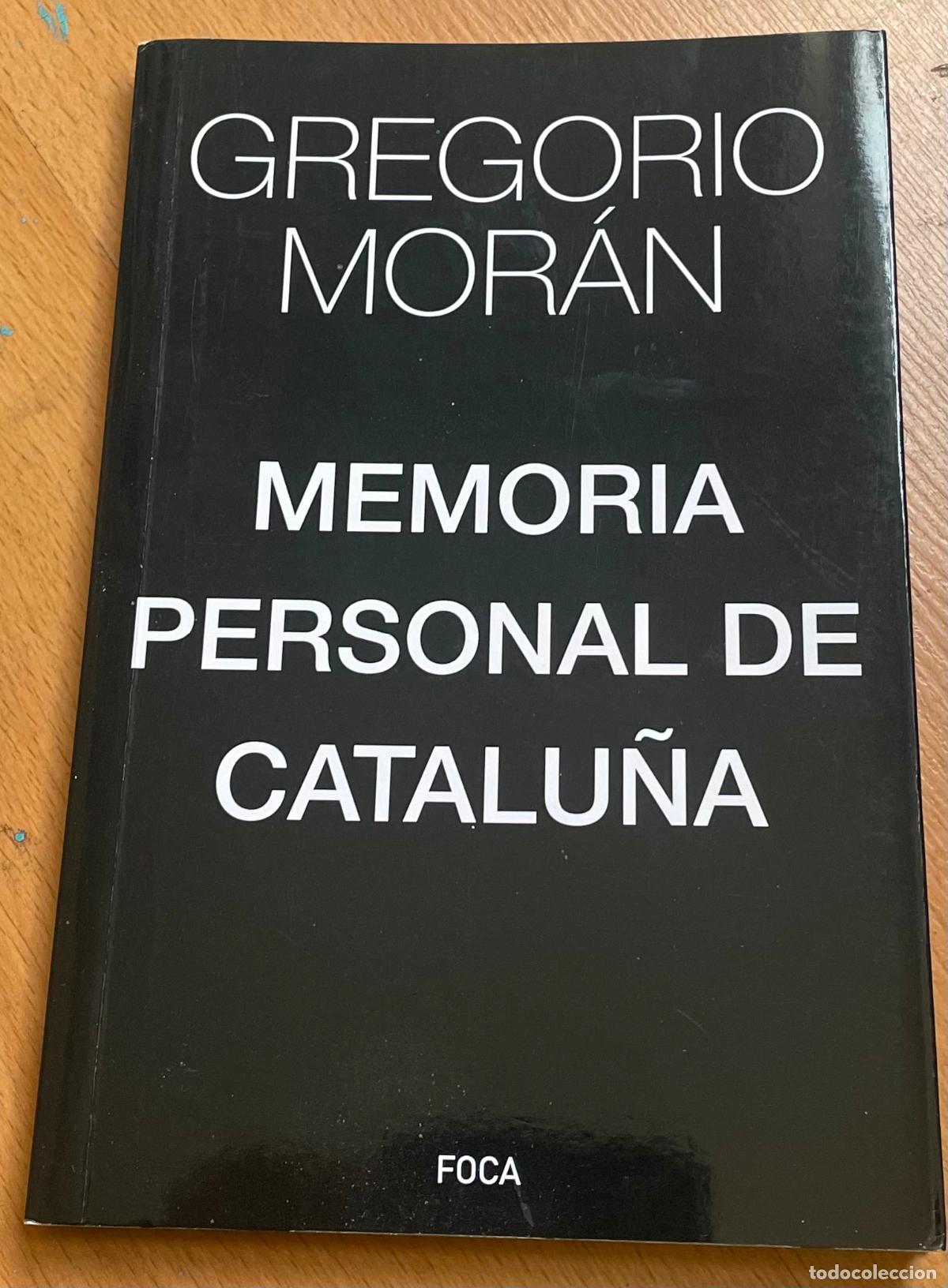 Libros de segunda mano: MEMORIA PERSONAL DE CATALU&Ntilde;A, Gregorio Moran - Foto 1