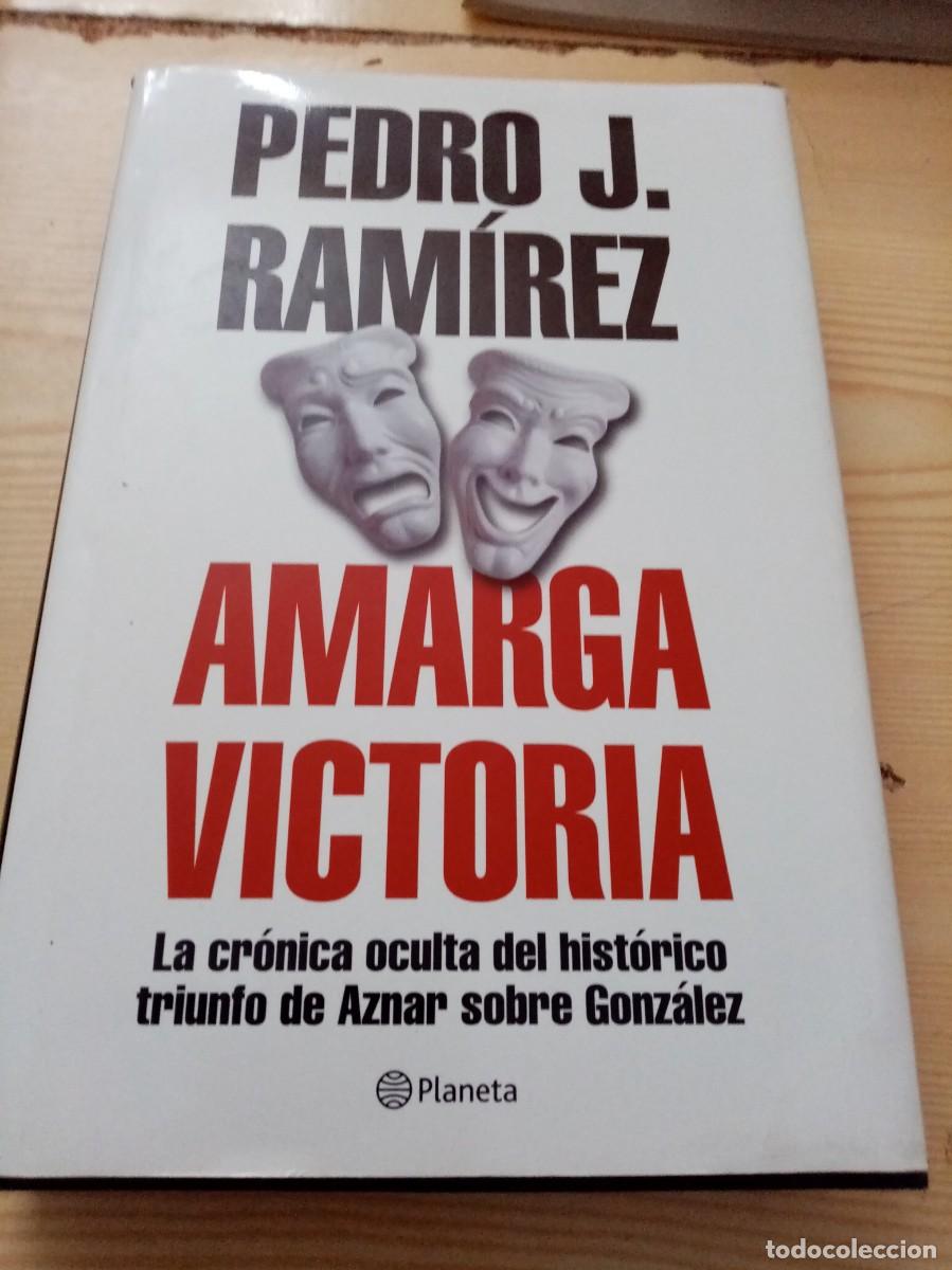Libros de segunda mano: AMARGA VICTORIA. PEDRO J. RAMIREZ. EST13B1 - Foto 1