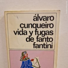 Libros de segunda mano: VIDA Y FUGAS DE FANTO FANTINI. ÁLVARO CUNQUEIRO. EDICIONES DESTINO