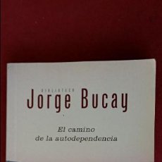 Libros de segunda mano: PLI - JORGE BUCAY - EL CAMINO DE LA AUTODEPENDENCIA -- MONDADORI 2004