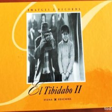 Libros de segunda mano: EL TIBIDABO II - IMATGES I RECORDS - EDITADO POR VIENA EDICIONES - 2004