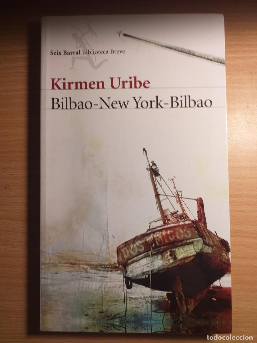 Libros de segunda mano: Bilbao-New York-Bilbao;Kirmen Uribe;Seix Barral;2010