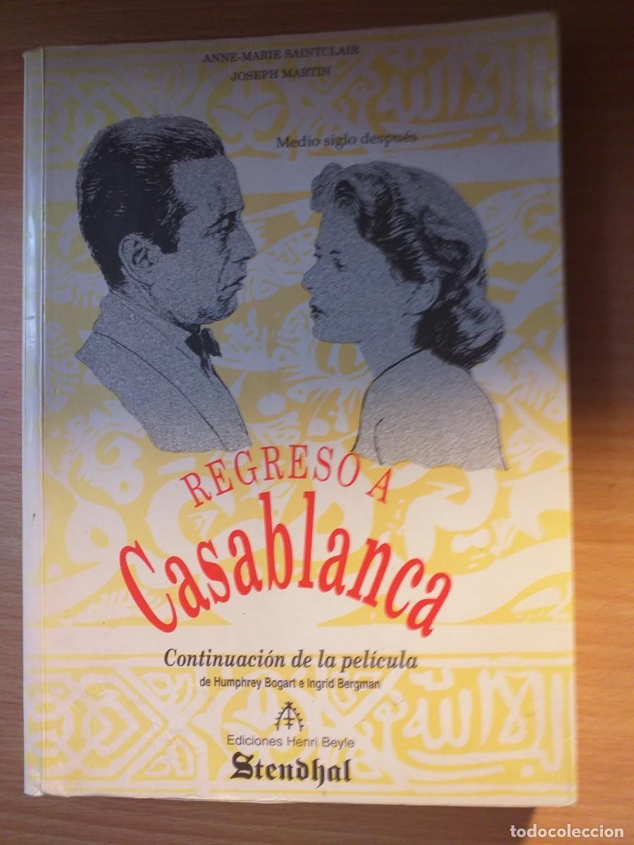 Libros de segunda mano: REGRESO A CASABLANCA Saintclaire-Martin Ediciones Henri Bayle Stendhal 1993