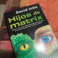 Libros de segunda mano: HIJOS DE MATRIX DE DAVID ICKE EDICIÓN 2011