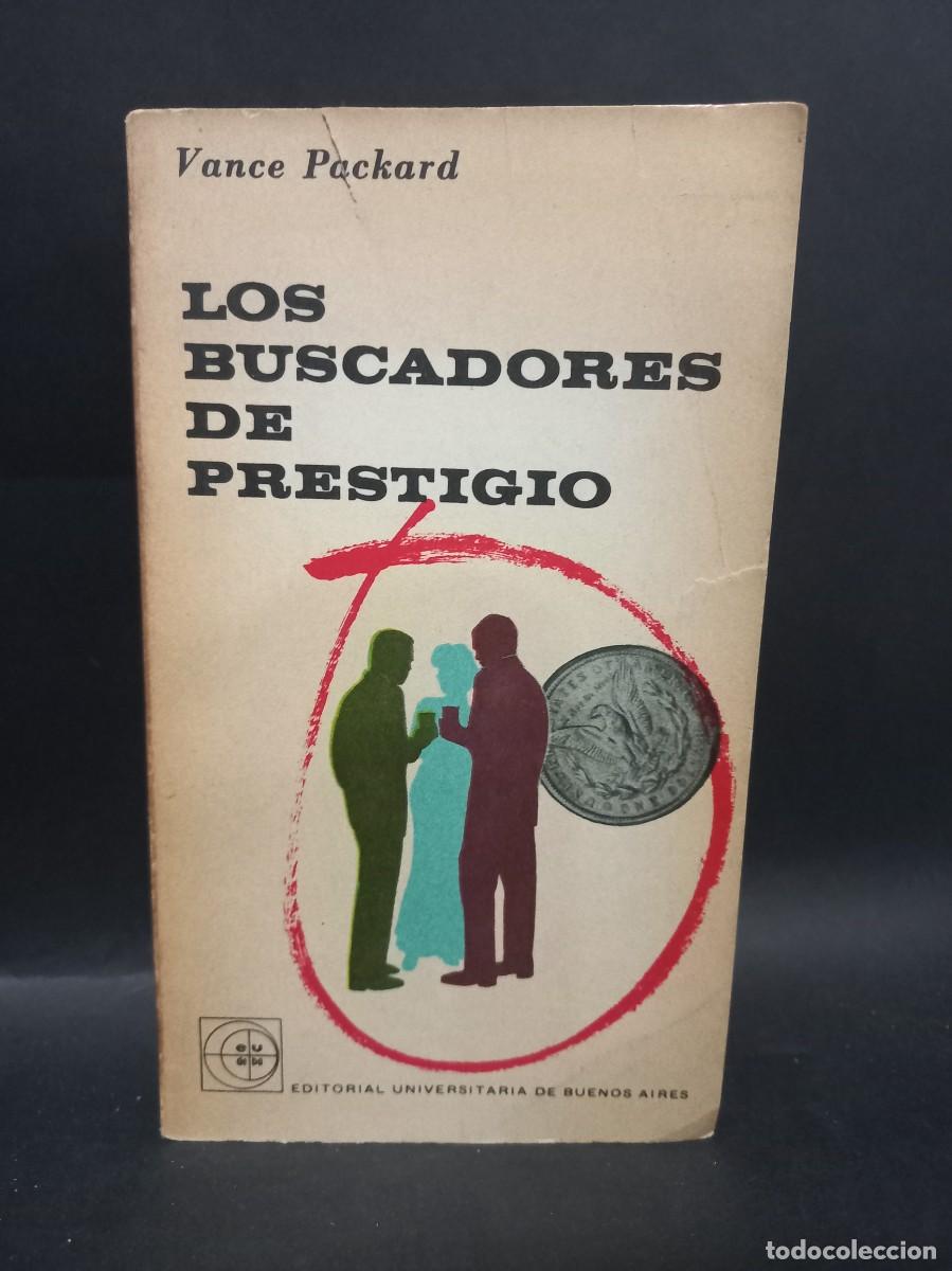 Libros de segunda mano: VANCE PACKARD - LOS BUSCADORES DE PRESTIGIO - 1963 - Foto 1