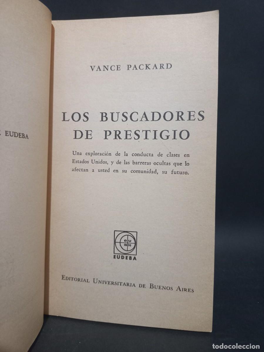 Libros de segunda mano: VANCE PACKARD - LOS BUSCADORES DE PRESTIGIO - 1963 - Foto 2