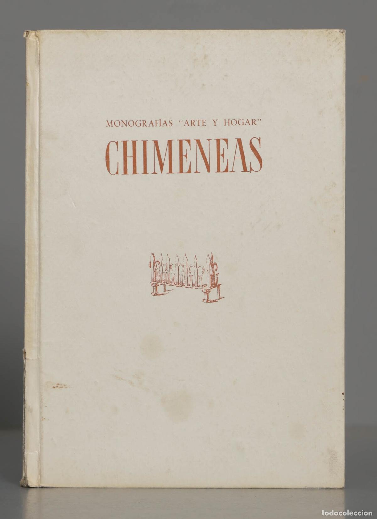 Libros de segunda mano: Chimeneas. (Monograf&iacute;as &acute;Arte y Hogar&acute;) - Foto 1