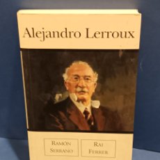 Libros de segunda mano: ”” ALEJANDRO LERROUX””..... RAMON SERRANO Y RAI FERRER....CARA Y CRUZ...2003..