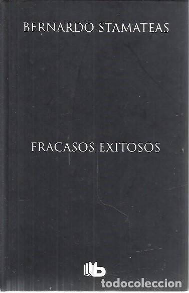 Libros de segunda mano: FRACASOS EXITOSOS BERNARDO STAMATEAS - Foto 1
