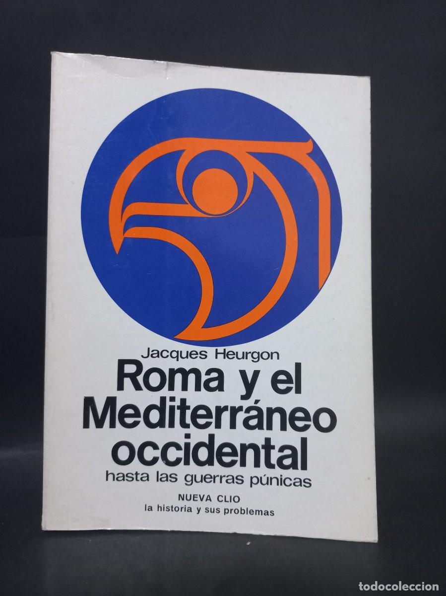 Libros de segunda mano: JACQUES HEURGON - ROMA Y EL MEDITERRANEO OCCIDENTAL - 1976 - Foto 1