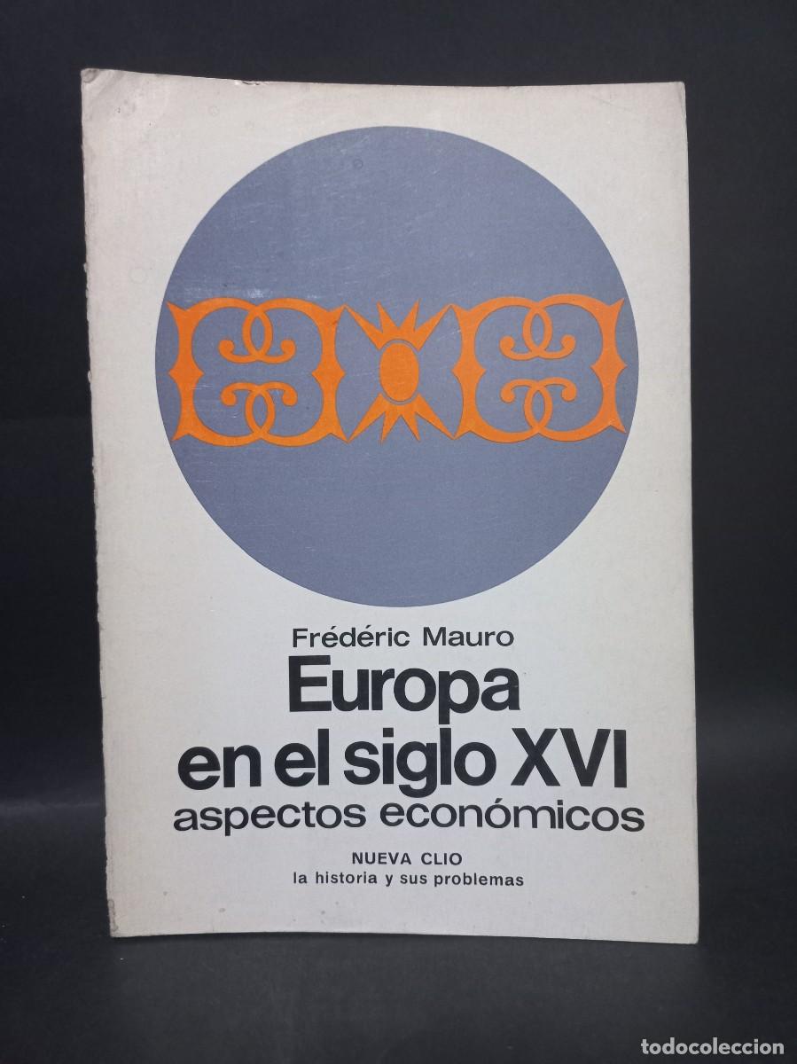 Libros de segunda mano: FR&Eacute;D&Eacute;RIC MAURO - EUROPA EN EL SIGLO XVI - 1969 - Foto 1