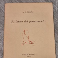 Libros de segunda mano: EL HUECO DEL PENSAMIENTO - ANTONIO FERNANDEZ MOLINA - IMP.ALCOVER 1971 DEDICATORIA AUTOR