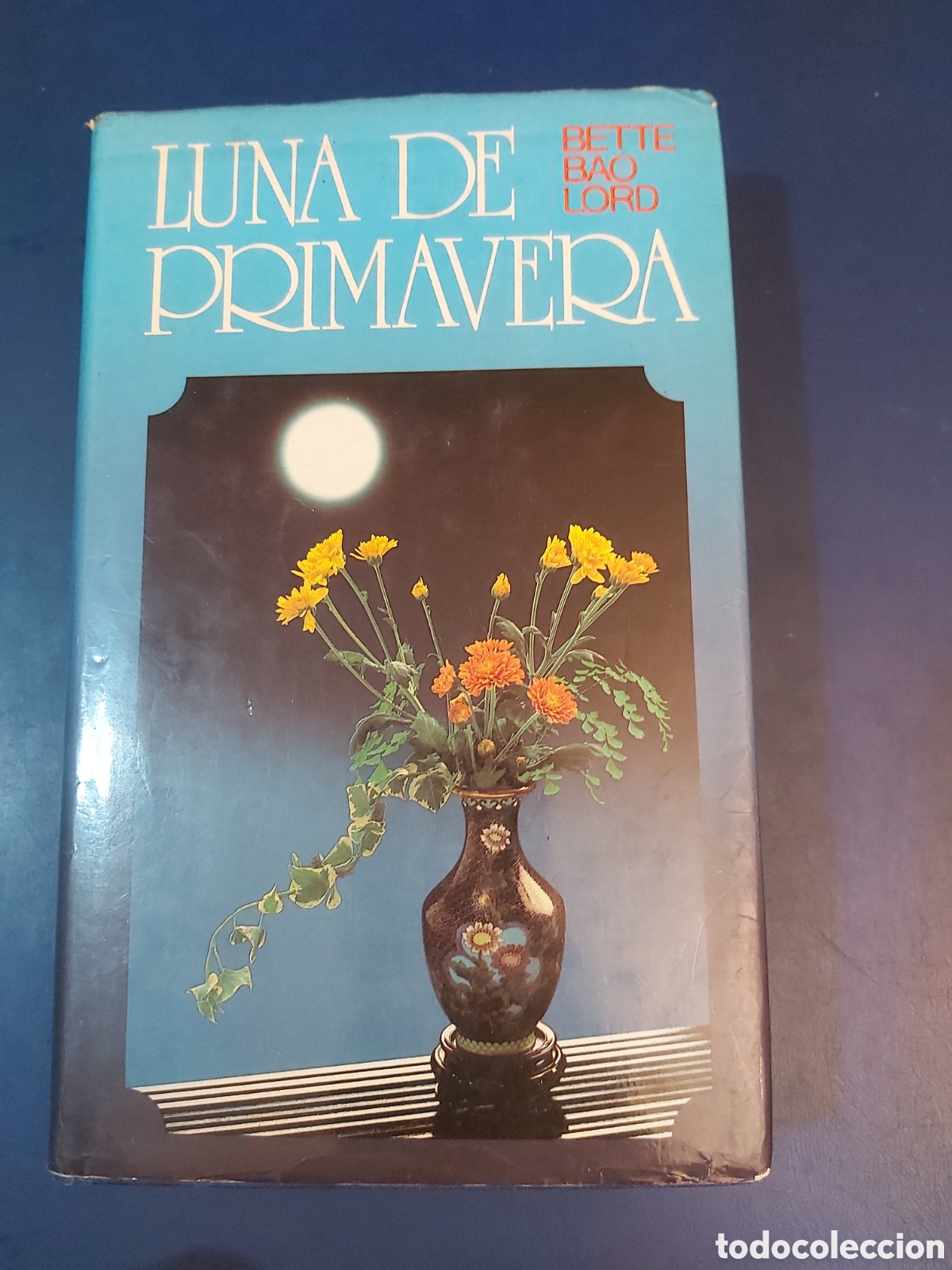 Libros de segunda mano: LUNA DE PRIMAVERA # BETTE BAO LORD # C&Iacute;RCULO DE LECTORES 1983 - Foto 1