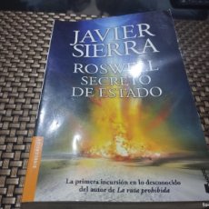 Libros de segunda mano: ROSWELL SECRETO DE ESTADO JAVIER SIERRA 1ª EDICION 2013