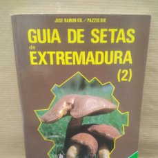 Libros de segunda mano: LIBRO GUIA DE SETAS DE EXTREMADURA (2) JOSE RAMON GIL / PAZZIS DIE