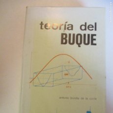 Libros de segunda mano: ANTONIO BONILLA DE LA CORTE TEORÍA DEL BUQUE W25936