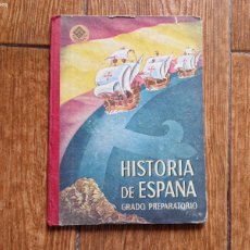 Libros de segunda mano: LIBRO - HISTORIA DE ESPAÑA GRADO PREPARATORIO - EDITORIAL LUIS VIVES EDELVIVES 1960