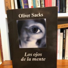 Libros de segunda mano: LOS OJOS DE LA MENTE. OLIVER SACKS. ANAGRAMA.