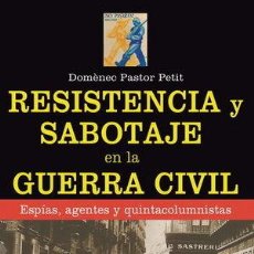 Libros de segunda mano: RESISTENCIA Y SABOTAJE EN LA GUERRA - PASTOR PETIT, DOMÈNEC