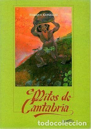 Libros de segunda mano: MITOS DE CANTABRIA - ENRIQUE GONZALEZ GONZALEZ - Foto 1