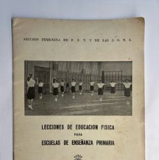 Libros de segunda mano: FALANGE ESPAÑOLA. LECCIONES DE EDUCACIÓN FÍSICA PARA ESCUELAS DE ENSEÑANZA PRIMARIA (A.1955)