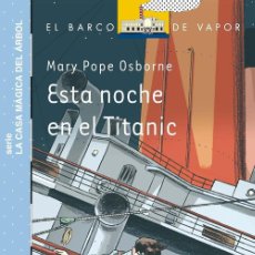 Libros de segunda mano: 'ESTA NOCHE EN EL TITANIC', DE MARY POPE OSBORNE. LIBRO JUVENIL ILUSTRADO. SM EDICIONES. 2014.