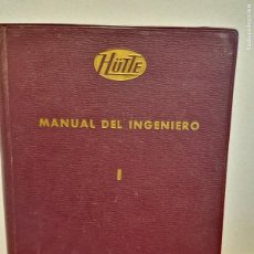 Libros de segunda mano: MANUAL DEL INGENIERO. TOMO I. HÜTTE. EDITORIAL GUSTAVO GILI