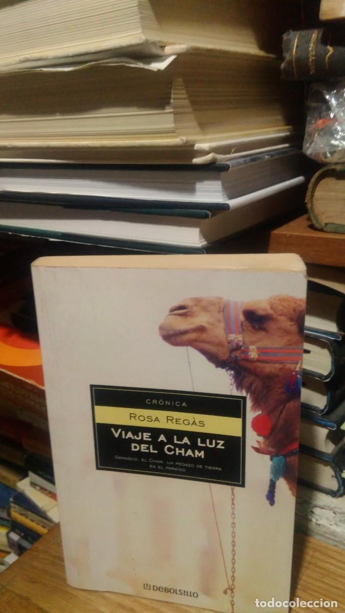 Libros de segunda mano: VIAJE A LA LUZ DEL CHAM, ROSA REG&Agrave;S, ED. DEBOLSILLO - Foto 1