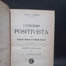 Libros de segunda mano: AUGUSTO COMTE - CATECISMO POSITIVISTA - PRIMERA EDICIÓN EN ESPAÑOL