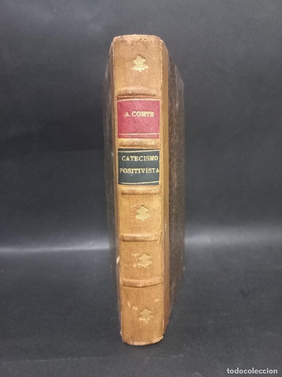 Libros de segunda mano: AUGUSTO COMTE - CATECISMO POSITIVISTA - PRIMERA EDICI&Oacute;N EN ESPA&Ntilde;OL - Foto 3