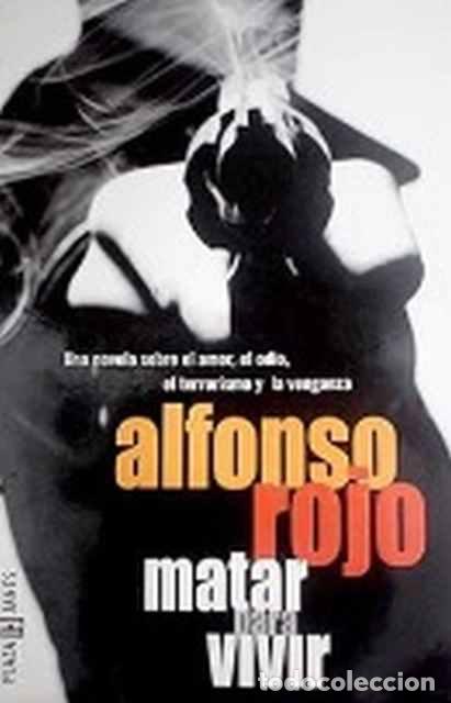 Libros de segunda mano: Matar para vivir - Alfonso Rojo - Foto 1