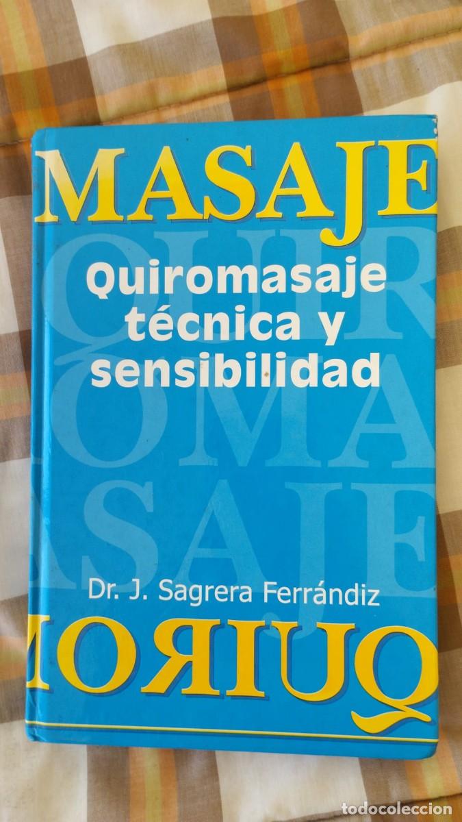 Libros de segunda mano: Masaje. Quiromasaje t&eacute;cnica y sensibilidad - Foto 1