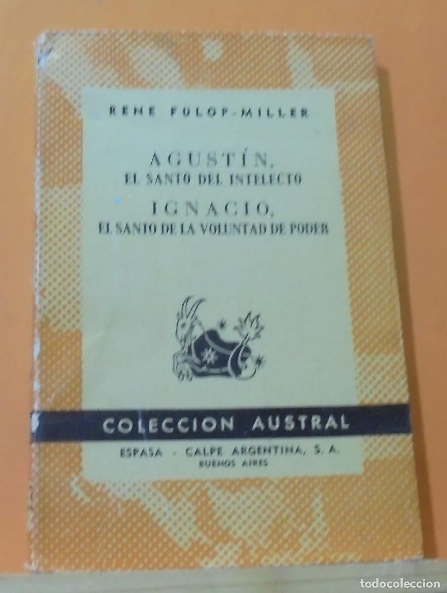 Libros de segunda mano: Agust&iacute;n, el santo del intelecto. Ignacio, el santo de la voluntad de poder. Rene Fulop-Miller - Foto 1