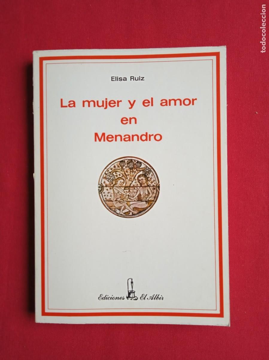 Libros de segunda mano: ELISA RUIZ - LA MUJER Y EL AMOR EN MENANDRO - Foto 1
